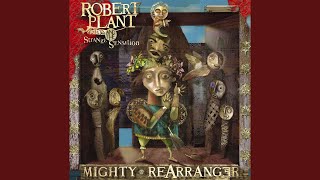 Video thumbnail of "Robert Plant - Mighty Rearranger"