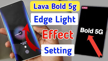 Lava bold 5g me edge light kaise lagaye/how to set edge light in Lava bold 5g /call setting