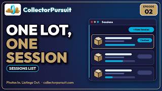 CollectorPursuit Tutorial: Sessions List