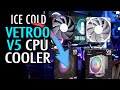 ICE COLD CPU Air Cooler Review and Benchmarks - Vetroo V5 FTW