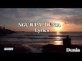 Ngajupa Dunia Official Audio Lyrics