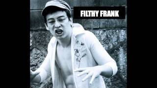 Filthy Frank - Who&#39;s The Sucker (Gangster Rap)