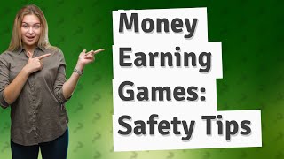 Are money earning games safe? screenshot 2