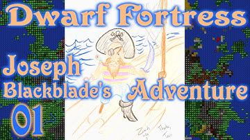 Dwarf Fortress - Joseph Blackblade