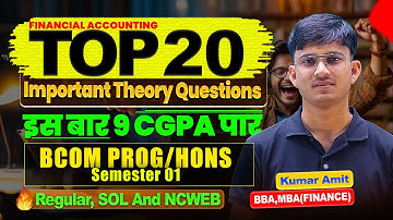 Top 20 Important Theory Questions — Financial Accounting 2025 | BCom Sem 1 DU | Regular/SOL/NCWEB