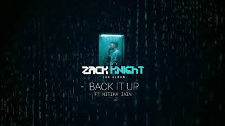 Zack Knight - Back It Up Ft Nitika Jain (Official Audio)