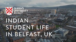 Indian Student Life in Belfast, UK | Queen's University Belfast