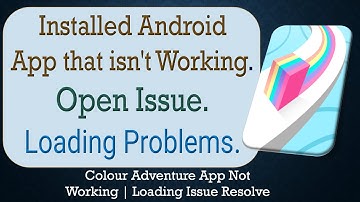 How to Fix an Installed Android Colour Adventure App that isn