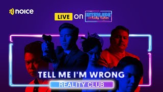 Tell Me I'm Wrong - Reality Club | LIVE ON INTERLUDE