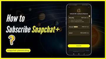 How to Subscribe to Snapchat Plus?