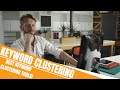 Best Keyword Clustering Tools | Get The Best Keyword Clustering Tools Now!