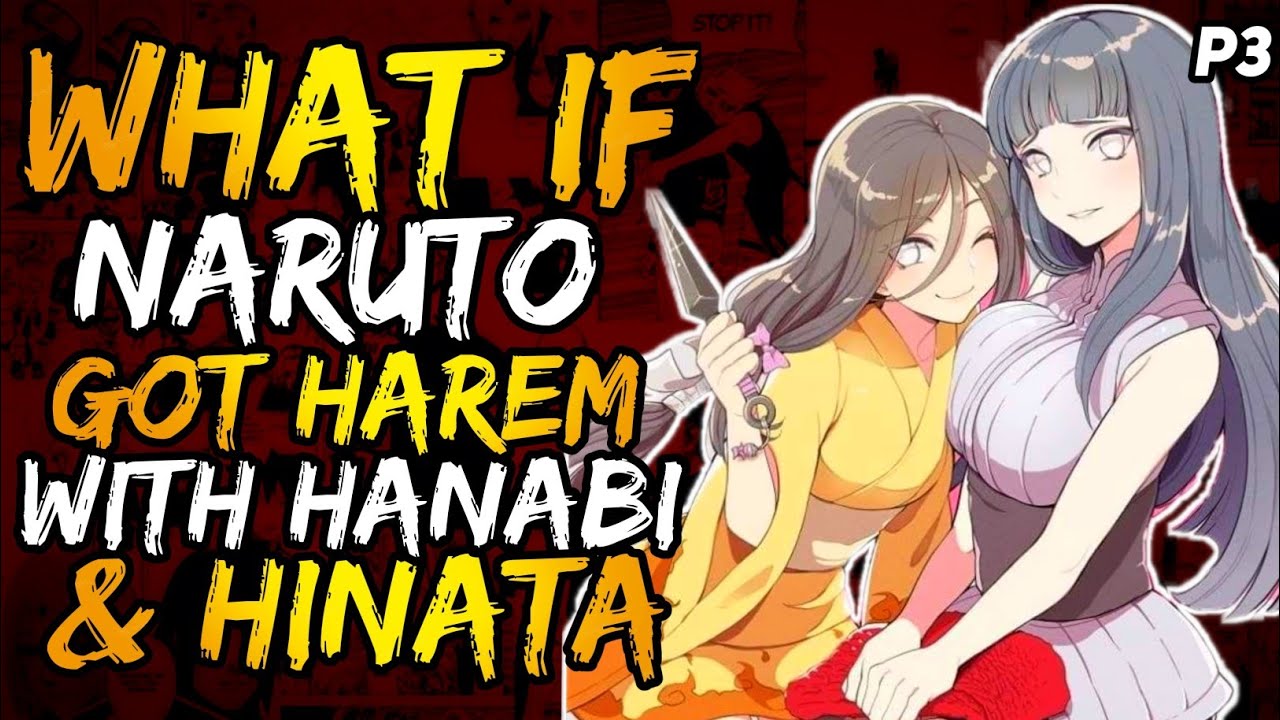 What if Naruto Got Harem with Hinata and Hanabi? (Asura Naruto) [ Part 3 ]