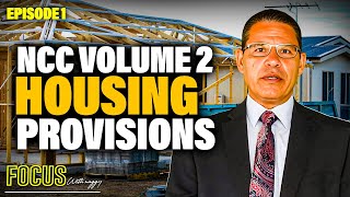 How to navigate NCC Volume 2 Housing Provisions - Building Code of Australia - FOCUS with Nagy - Ep1