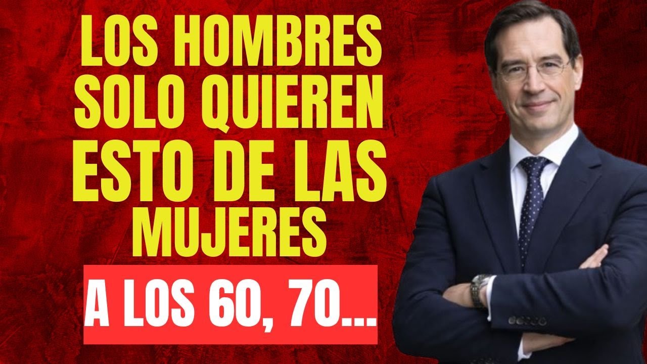 5 Cosas que los Hombres Quieren de una Mujer Después de los 60| Mario Alonso Puig
