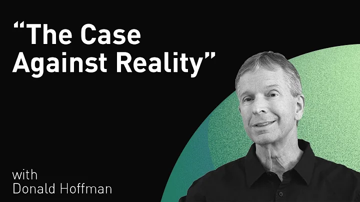 "The Case Against Reality" with Donald Hoffman (Wi...