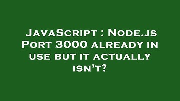 JavaScript : Node.js Port 3000 already in use but it actually isn