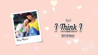 Byul - I Think I (Ost Full House) [Han/Rom/Indo]