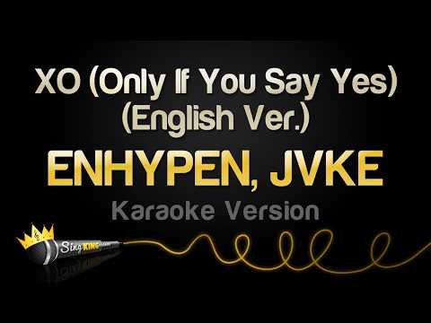 ENHYPEN - XO (Only If You Say Yes) (English Ver.) Feat. JVKE (Karaoke Version)