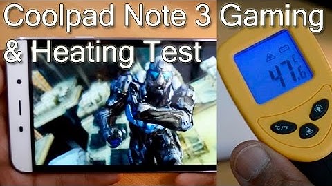 Coolpad Note 3 Heating Test, Gaming Review And Benchmarks