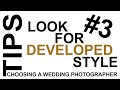 Tips for Choosing a Wedding Photographer: Look for a Developed Style