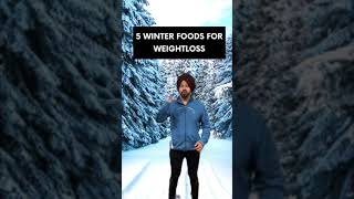 Winters are here!? Winter weight loss foods #shorts