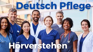 Deutsch B2 Pflege Hörverstehen 🎧 💉– Deutsch im Krankenhaus 2 | Telc Pflege Medizin | Deutsch lernen