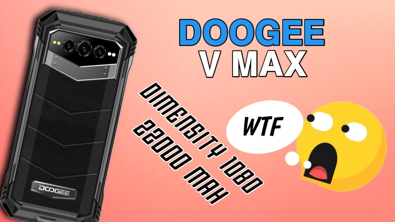 DOOGEE V MAX - WTF DOOGEE??? ðŸ˜± , doogee vmax - Vimarsana News