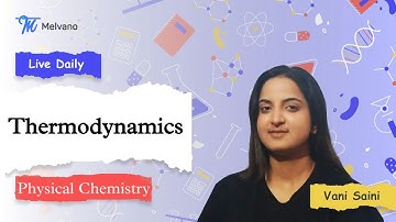 Melvano Live Class | Thermodynamics/2nd law of thermo Lecture-9 | JEE IIT | JEE Main | JEE Advanced