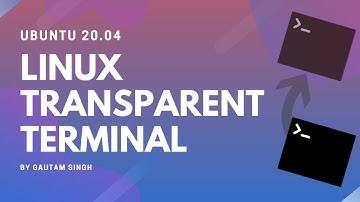 Linux Transparent Terminal / Cmd | Ubuntu