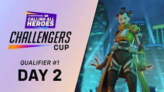 Calling All Heroes: Challengers Cup - Qualifier 1 [Day 2]