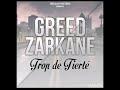 Greed zarkane  trop de fiert