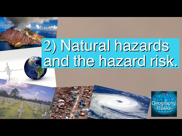 2) Natural hazards and the hazard risk. Powered by @GeographyHawks class=