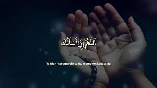 Doa Memohon Ilmu Yang Bermanfaat, Rezeki Yang Halal  dan Amalan di terima Allah