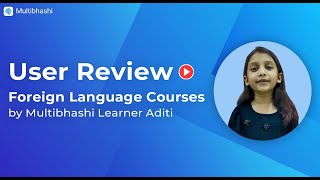 Multibhashi Review User Testimonial Learn Foreign Languages