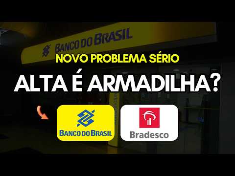 Armadilha? Banco do Brasil (bbas3) e Bradesco (bbdc4) em Grandes Riscos?