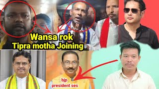 Wansa rok Tipra motha joining khai bai kha 
