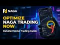 How to Optimize Social Trading with Naga - Detailed Guide