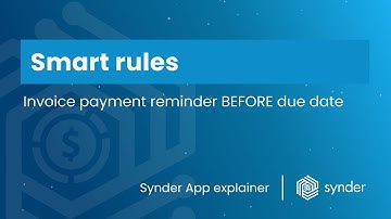 Invoice payment reminder BEFORE due date | Smart rules