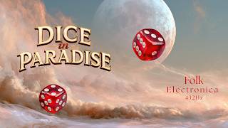 Cozy Folk Electronica Music | Ritual Downtempo Chillout | Chill Rap Vocals | Dice in Paradise 432Hz