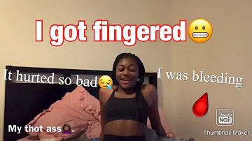 Story Time: first time getting fingered😬. *Reuploaded*