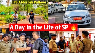 A Day in the Life of SP🔥Abhishek Pallava | देश के सबसे popular IPS के साथ एकदिन