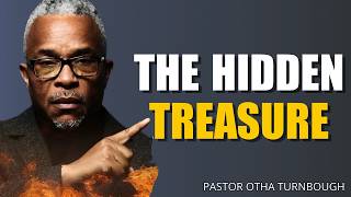 The Hidden Treasure Discover God s Greatest Treasure in Your Life Pastor Otha Turnbough