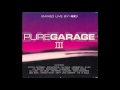 Pure garage iii cd2 full album