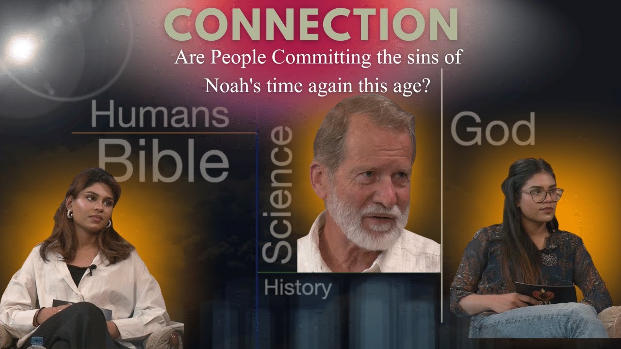 Connection | BTLtv programe | The Sinful Parallels Between Noah's Time and Today | 2023