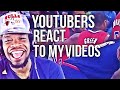 Youtubers React To My Videos
