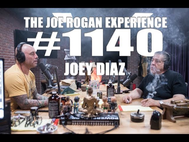 Joe Rogan Experience #1140 - Joey Diaz