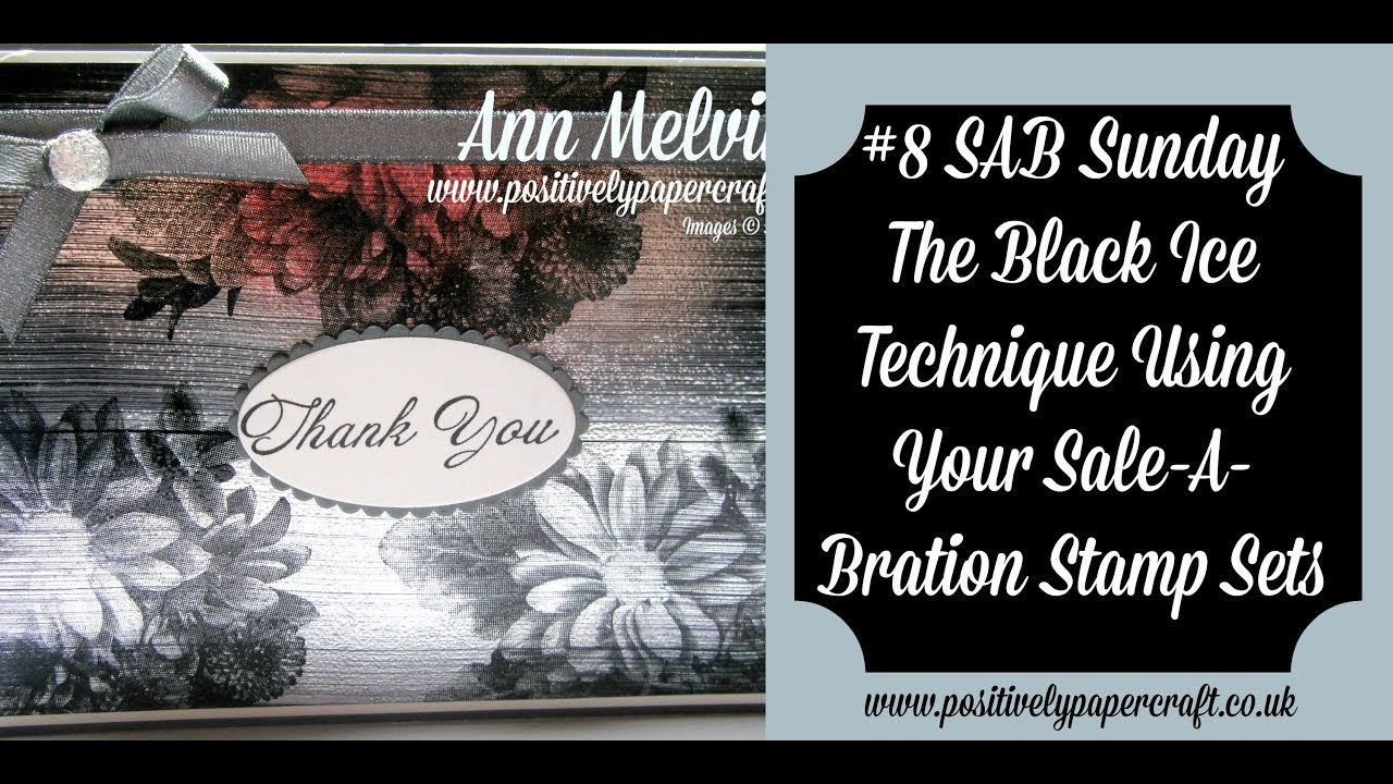 #8 SAB Sunday-The Black Ice Technique Using Your Sale-A-Bration Stamp Sets