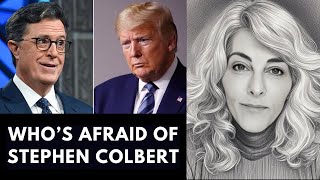 Who’s afraid of Stephen Colbert