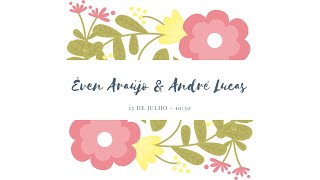 🔴 Live Casamento - Éven Araújo e André Lucas