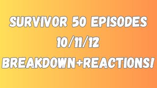 Survivor 50 Episodes 10, 11, & 12 Breakdown and Reactions